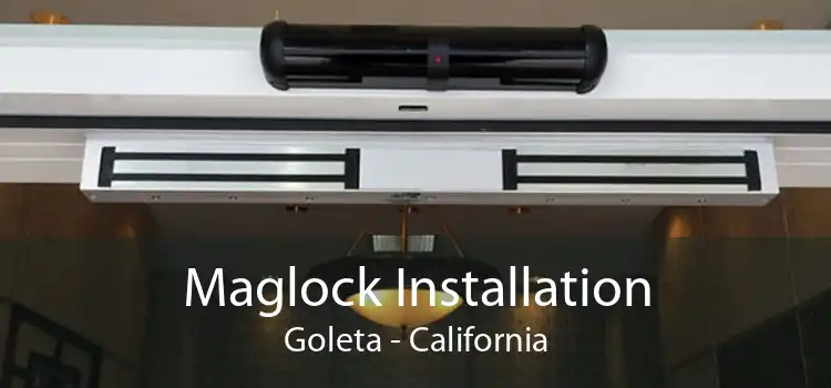 Maglock Installation Goleta - California