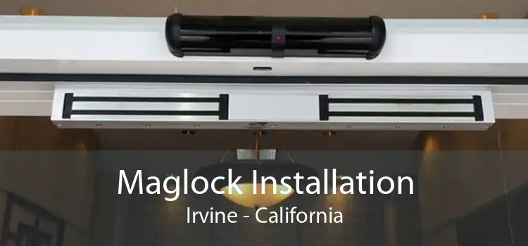Maglock Installation Irvine - California