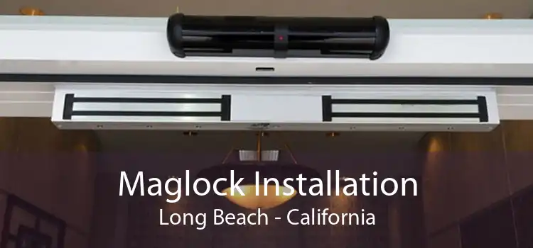 Maglock Installation Long Beach - California