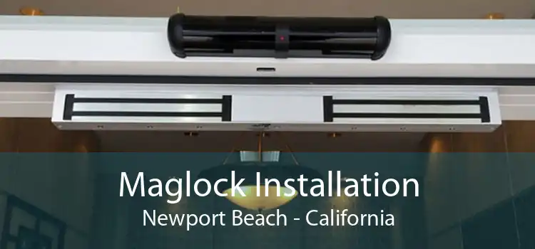 Maglock Installation Newport Beach - California