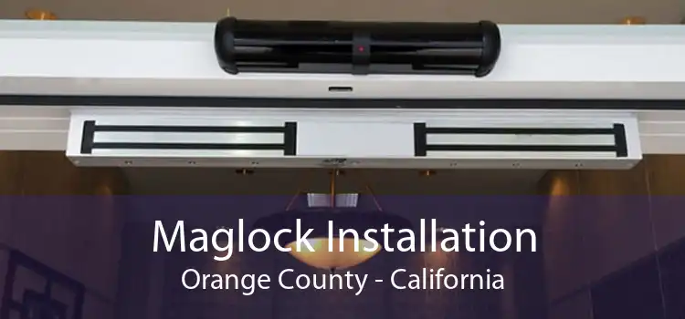 Maglock Installation Orange County - California