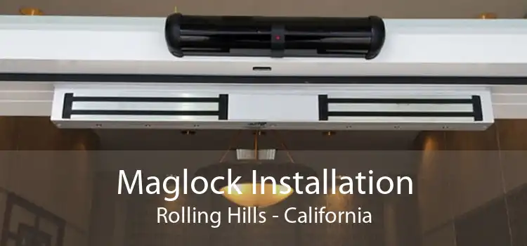 Maglock Installation Rolling Hills - California
