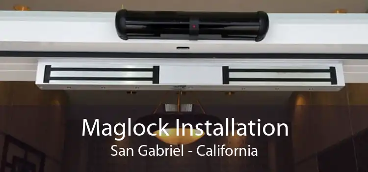 Maglock Installation San Gabriel - California
