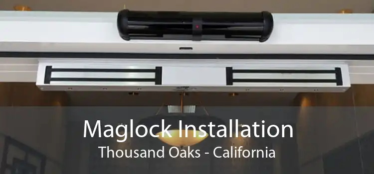 Maglock Installation Thousand Oaks - California