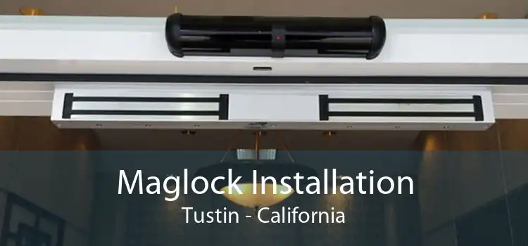 Maglock Installation Tustin - California