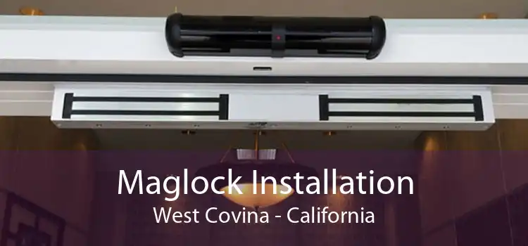 Maglock Installation West Covina - California