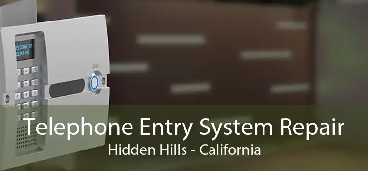 Telephone Entry System Repair Hidden Hills - California
